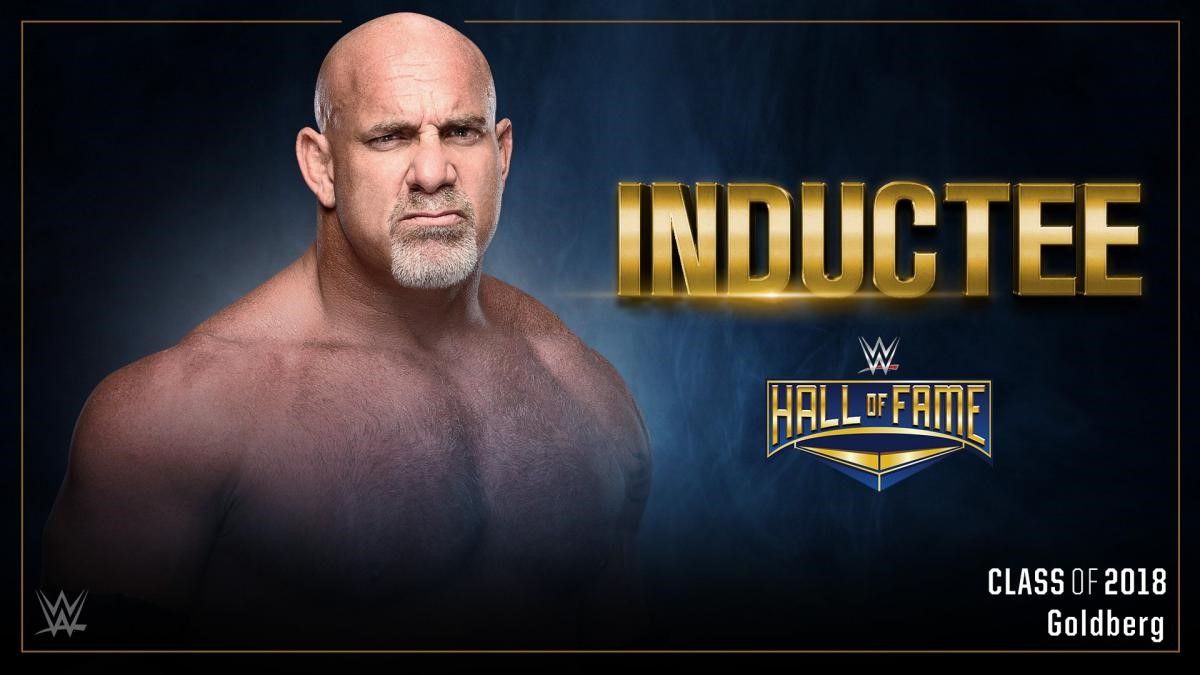 WWE Hall Of Fame Class Of 2018 épisode 2 : Goldberg