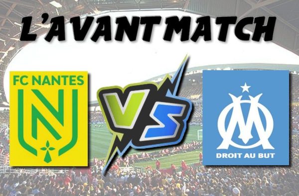 Nantes – OM : Les marseillais à l’assaut de la Beaujoire !