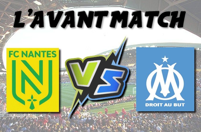 Nantes – OM : Les marseillais à l’assaut de la Beaujoire !