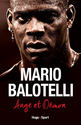 Ma bibliothèque footballistique : Mario Balotelli, si différent
