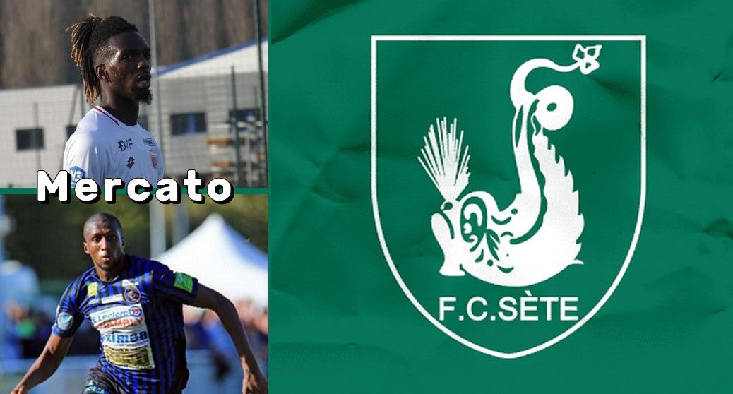 National 1 : Deux recrues supplémentaires pour le FC Sète 34
