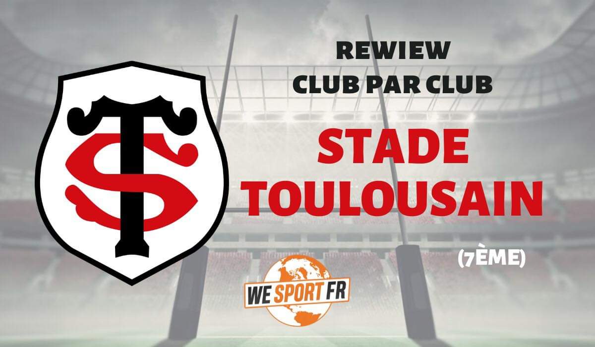 Top 14 – la review club par club : le Stade Toulousain