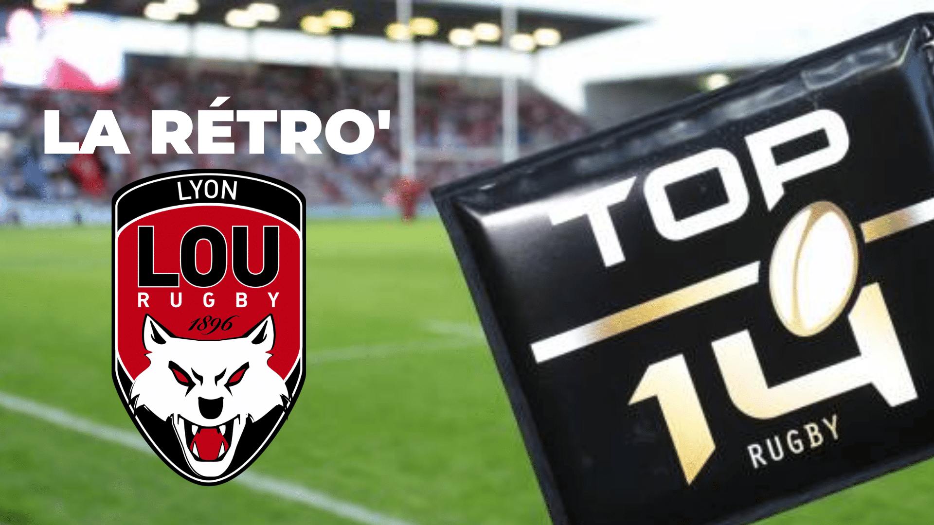 Rétro Top 14 : le LOU rate de peu les phases finales