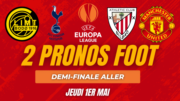 Pronostic Ligue Europa (vidéo) : Tottenham-Bodo, Bilbao-United… Remportez 861€ avec notre combiné sur les demi-finales aller