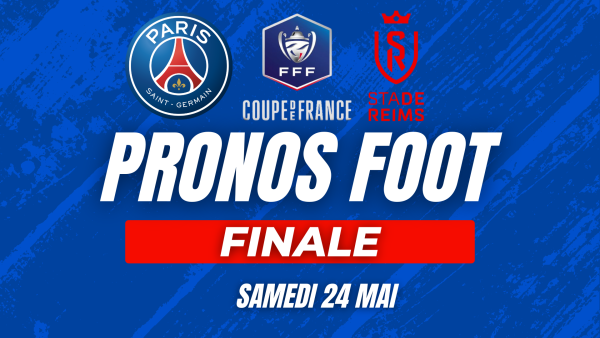 Pronostic PSG – Reims (Finale Coupe de France)