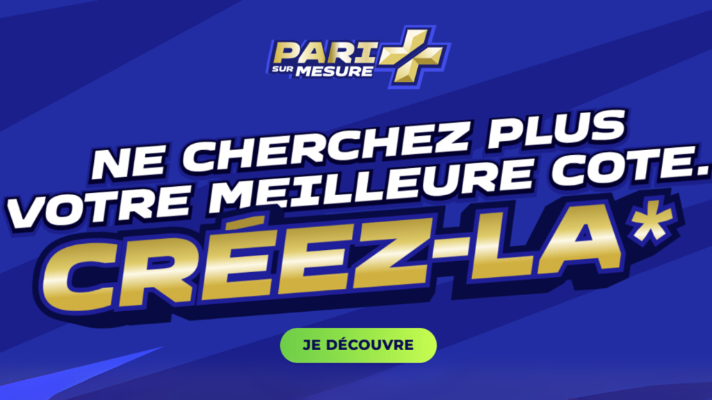Avec le pari sur mesure de Parions Sport en Ligne, créer vos cotes personnalisée.