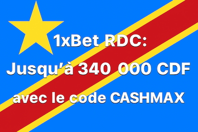 Découvrez le bonus de bienvenue 1xBet République Démocratique du Congo