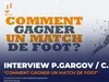 Interview : “Comment gagner un match de foot” par Philippe Gargov et Christophe Kuchly