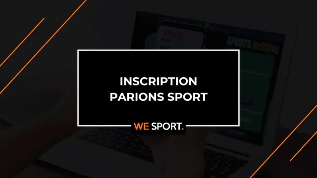 Inscription Parions Sport  : comment s’inscrire et faire valider son compte en Avril 2026 ?