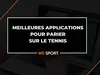 Les meilleures applications pour parier sur le tennis en 2025