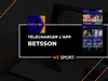 App Betsson : test et guide complet d’installation de l’application en Novembre 2025