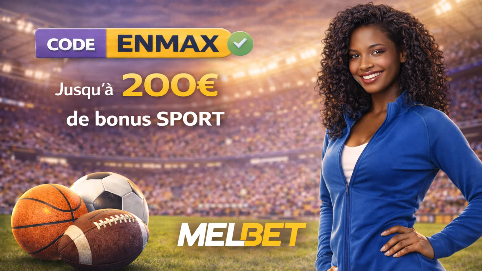 "Code promo MelBet pour obtenir un bonus de 200 % sur votre premier dépôt, jusqu'à 200 %.