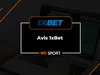 Avis 1xBet : le meilleur bookmaker en Afrique ? Test du site de pari sportif en Octobre 2025