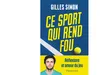 Bibliothèque Tennis : “Ce sport qui rend fou” par Gilles Simon