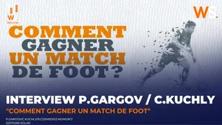 Interview : “Comment gagner un match de foot” par Philippe Gargov et Christophe Kuchly