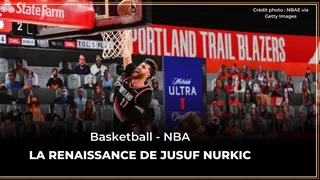 La renaissance de Jusuf Nurkic