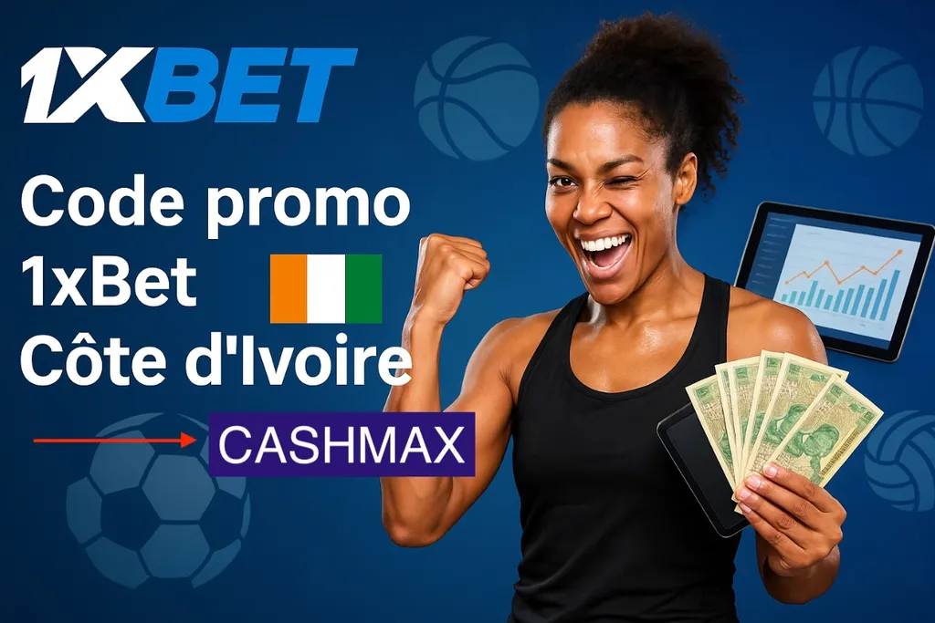 Code promo 1xbet CI : CASHMAX 