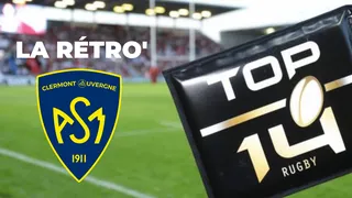 Rétro Top 14 : nouvelle saison mitigée pour l’ASM Clermont Auvergne