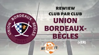 Top 14 – la review club par club : l’Union Bordeaux-Bègles