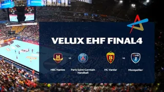 LDC: Nantes-Paris et Montpellier-Vardar en demi-finale