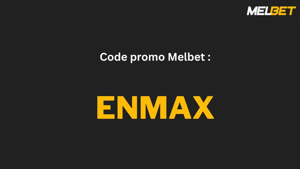 Profitez du code bonus de MelBet lors de votre inscription